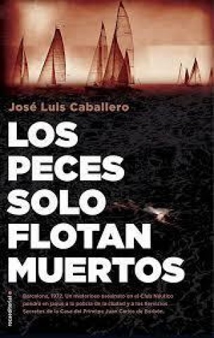 LOS-PECES-SOLO-FLOTAN-MUERTOS-9788417968045
