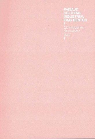 Paisaje-cultural-industrial-Fray-Bentos-9781234003852