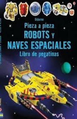 ROBOTS-NAVESSPACIALES-PIEZA-A-PIEZA-9781474907859