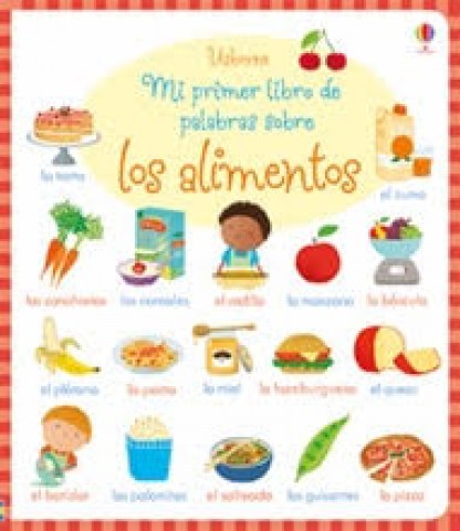 MI-PRIMER-LIBRO-PALABRAS-SOBRE-ALIMENTOS-9781474915366