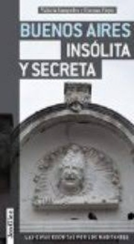BUENOS-AIRES-INSoLITA-SECRETA-(guia-viaje)-9782361950996
