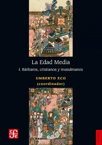 EDAD-MEDIA-I,-BaRBAROS,-CRISTIANOS-MUSULMANES-9786071634474