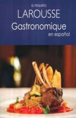 El-Pequeño-Larousse-Gastronomiquenspañol-9786072109100