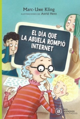 El-Dia-que-abuela-rompio-Internet-9786078683512