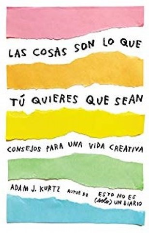 Las-Cosas-son-lo-que-tu-quieras-que-sean-9788401021299