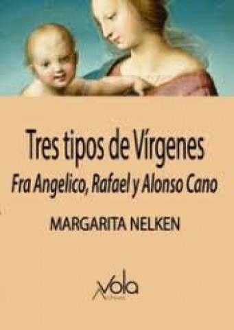 Tres-tipos-virgenes-Fra-Angelico,-Rafael-Alonso-Cano-9788412089745