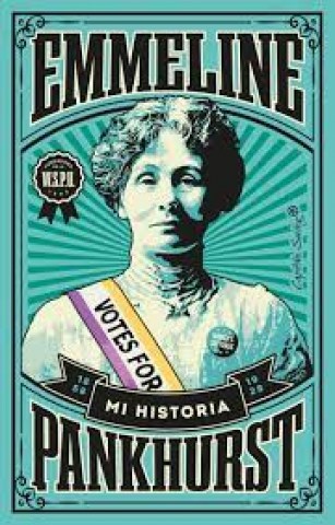 Emmeline-Pankhurst-Mi-historia-9788412457957