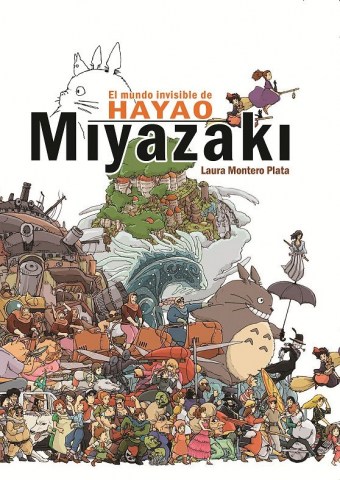 El-Mundo-invisible-Hayao-Miyazaki-9788415296607