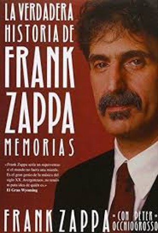 La-Verdadera-historia-Frank-Zappa-9788415996576
