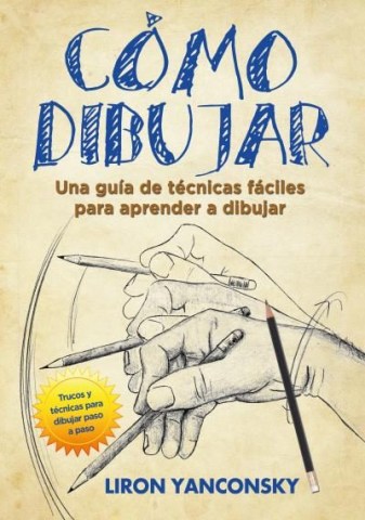 Como-dibujar-Una-guia-tecnicas-faciles-para-aprender-a-dibujar-9788416972265