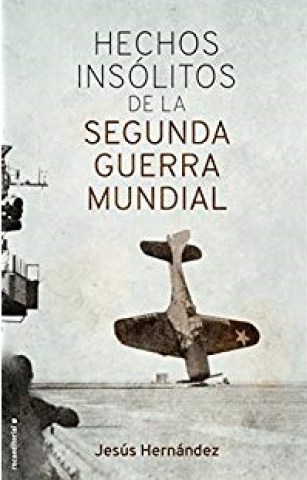 hechos-insolitos-segunda-guerra-mundial-9788417092917