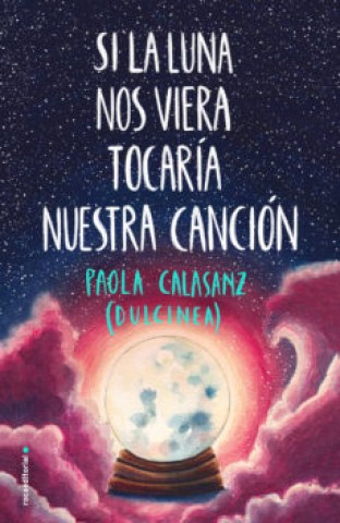 si-luna-nos-viera-tocaria-nuestra-cancion-9788417541125