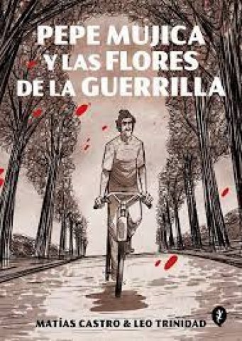 Pepe-Mujicas-flores-guerrilla-9788418347504