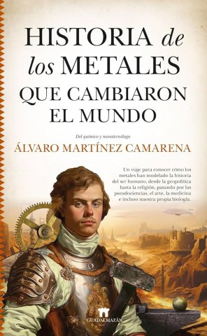 Historia-metales-que-cambiaronl-mundo-9788419414267