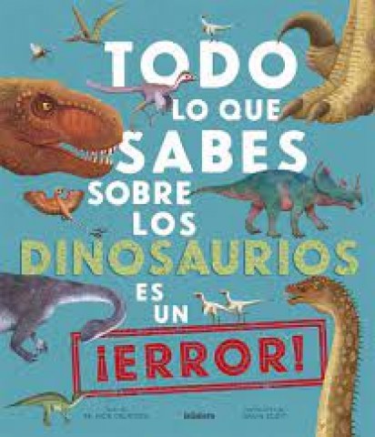 Todo-lo-que-sabes-sobre-dinosauriossrror-9788424670535