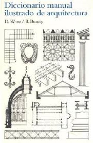 Diccionario-manual-ilustrado-arquitectura-9788425223860
