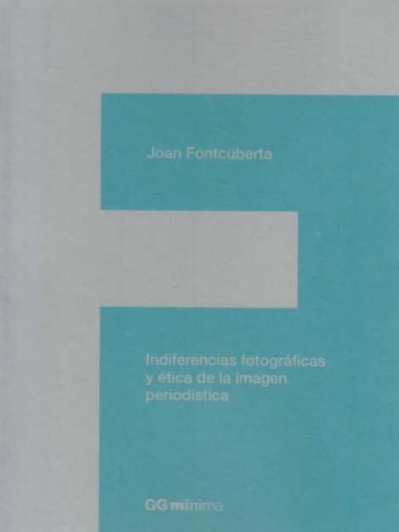 indiferencias-fotograficas-etica-imagen-periodistica-9788425224201