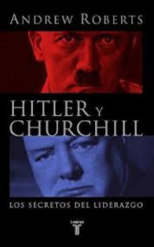 Hitler-Churchill-Los-secretosl-liderazgo-9788430605033