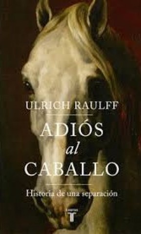 Adios-al-caballo-Historiaa-separacion-9788430619450