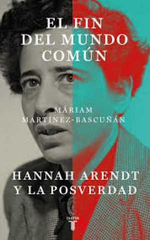 El-finl-mundo-comun-Hannah-Arendt-posverdad-9788430627899