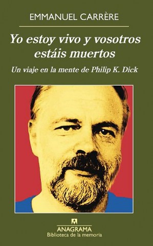 Yostoy-vivo-vosotrosstais-muertos-Un-viajen-mente-philip-K-Dick-9788433908087