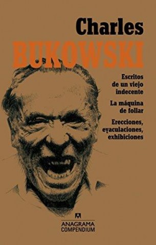 CHARLES-BUKOWSKY-SCRITOS-VIEJO-INDECENTE-MaQUINA-FOLLAR-XHIBICIONES,R-9788433959508