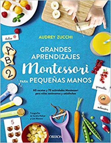grandes-aprendizajes-montessori-para-pequeñas-manos-9788441541429