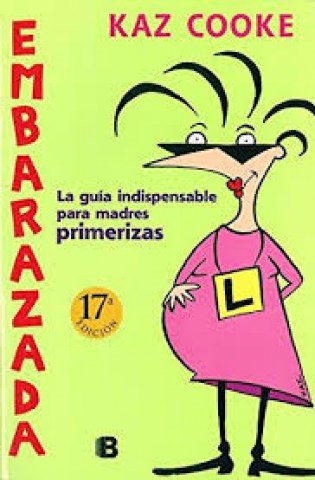 Embarazada-La-guia-indispensable-para-madres-primerizas-9788466607995