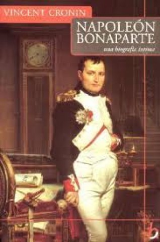 NAPOLEoN-BONAPARTE-A-BIOGRAFiA-iNTIMA-9788466610445