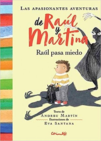 Raul-pasa-miedo-Las-apasionantes-aventuras-Raul-Martina-9788484705932