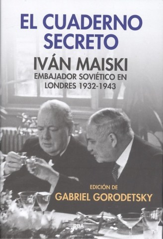 El-cuaderno-secreto-Ivan-Maiski,mbajador-sovieticon-londres-1932-1943-9788490567555