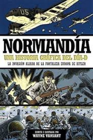 Normandia-Una-historia-grafical-dia-D-9788490608531