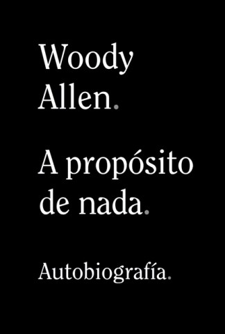 A-proposito-nada-Autobiografia-9788491819950