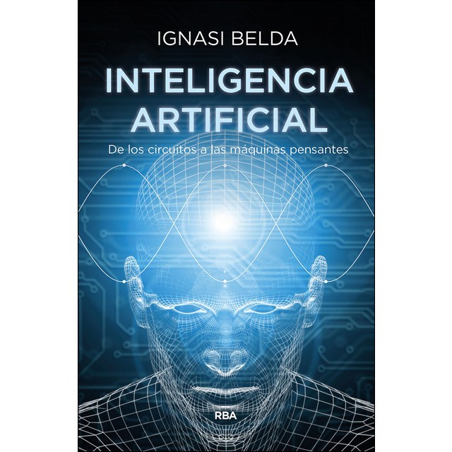 Inteligencia-artificial-De-circuitos-as-maquinas-pensantes-9788491873365