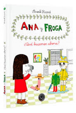 Ana-Froga-2-que-hacemos-ahora-9788494258022