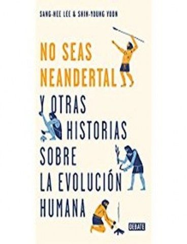 no-seas-neandertal-9788499928029