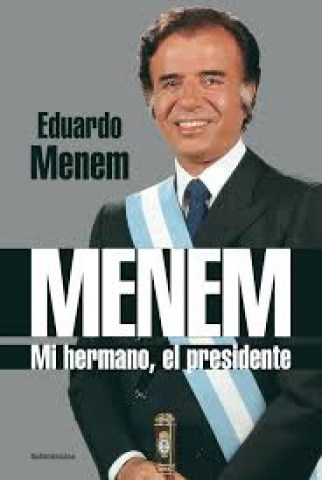 Menem-Mi-hermano,l-presidente-9789500772549