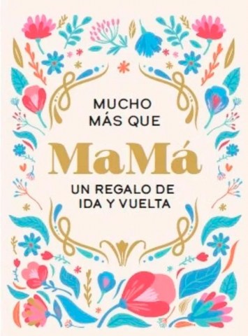 Mucho-mas-que-mama-Un-regalo-ida-vuelta-9789502818009
