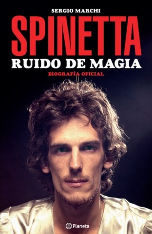 Spinetta-Ruido-magia-Biografia-oficial-9789504964612