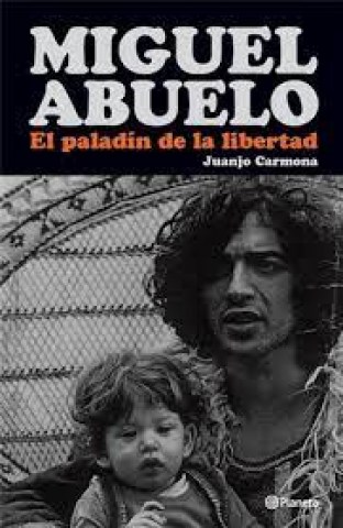 Miguel-Abuelo-l-paladin-libertad-9789504972297