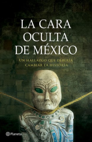 La-Cara-oculta-Mexico-9789504990048