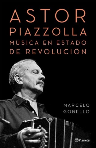 Astor-Piazolla-Musicanstado-revolucion-9789504995210