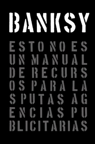 Bansky-sto-nos-manual-recursos-paras-putas-agencias-publicitarias-9789508893703
