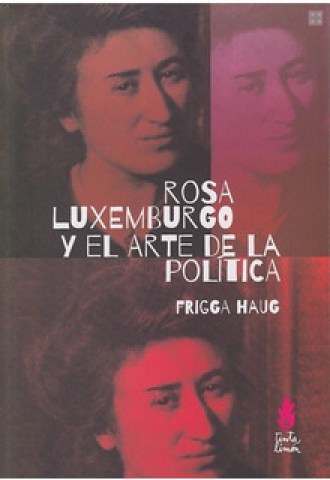 Rosa-Luxemburgol-arte-politica-9789873687655
