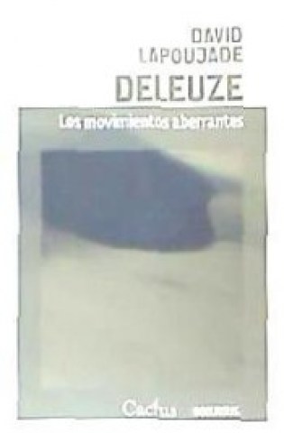 DELEUZE-MOVIMIENTOS-ABERRANTES-9789873831133