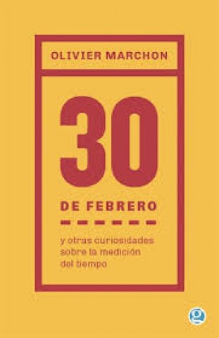 30-febrero-otras-curiosidades-sobre-medicionl-tiempo-9789874086563