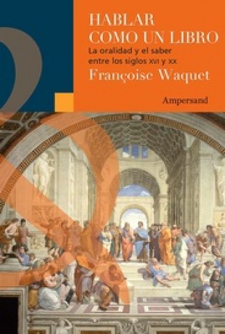 Hablar-como-libro-La-oralidadl-saberntre-siglos-XVI-XX-9789874161598