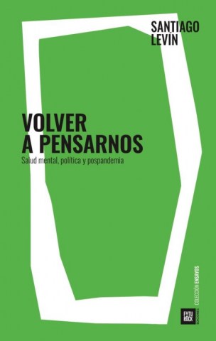 Volver-a-pensarnos-Salud-mental,-politica-pospandemia-9789874781475
