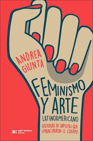 Feminismo-artetinoamericano-Historias-artistas-quemanciparonl-cuerpo-9789876298230