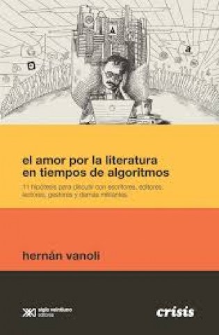 El-Amor-por-literaturan-tiempos-algoritmos-9789876299404